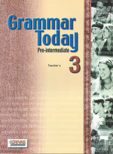 Grammar Today Pre-intermediate Teacher's 3