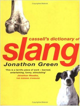 Slang - the Cassell Dictionary
