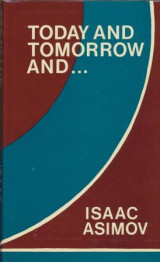 Today and Tomorrow and …