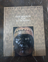 The Search Of El Dorado (Lost Civilizations)