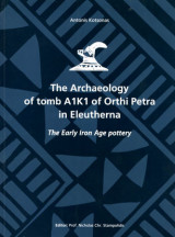 The Archaeology of Tomb A1K1 of Orthi Petra in Eleutherna