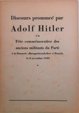 Discours prononcé par Adolf Hitler à la Fête commémorative des anciens militants du Parti le 8 novembre 1939