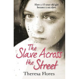 The Slave Across the Street