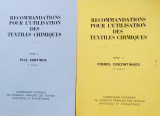 Recommandations pour l'utilisation des textiles chimiques. Tome 1: Fils continus 1979 / Tome 2: Fibres discontinues 1975