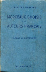 Morceaux choisis des auteurs francais (classes de grammaire)