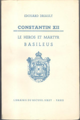 Constantin xii le heros et martyr basileus