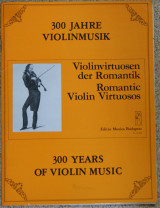 300 Jahre Violinmusik- Romantic violin Virtuososσυλ