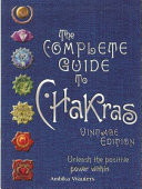 The Complete Guide to Chakras