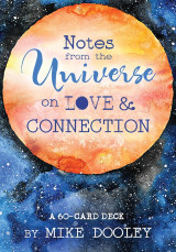 Notes from the Universe on Love & Connection: A 60-Card Deck.