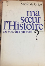 Ma Sœur l'histoire, Ne Vois-Tu Rien Venir?
