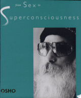 From Sex to Superconsciousness