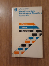 Main currents in sociological thought 2. Pareto, Weber, Durkheim