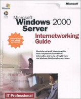 Microsoft Windows 2000 Server Internetworking Guide (IT Professional)