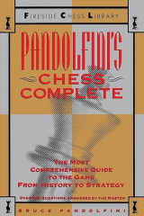 Pandolfini's Chess Complete: The Most Comprehensive Guide to the Game, from History to Strategy