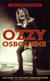 The Story of The Ozzy Osbourne Band. An Unofficial Publication
