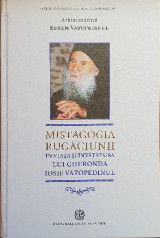 MISTAGOGIA RUGACIUNII: IN VIATA SI INVATATURA LUI GHERONDA IOSIF VATOPEDINUL