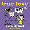 True Love Is - Complete Trust