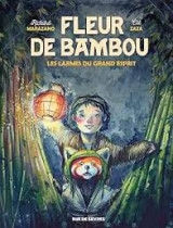 Fleur de bambou les larmes du grand esprit