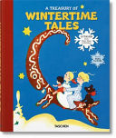 A Treasury of Wintertime Tales. 13 Tales from Snow Days to Holidays