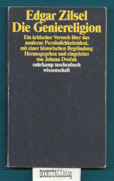 Die Geniereligion : Ein kritischer Versuch uber das moderne Personlichkeitsideal, mit einer historischen Begrundung