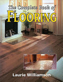 The Complete Book of Flooring