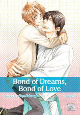 Bond of Dreams, Bond of Love, Vol. 4 Volume 4 Bond of Love - Yaoi Manga