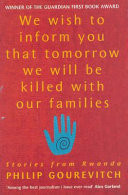 We Wish to Inform You that Tomorrow We Will be Killed with Our Families