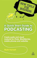 A Quick Start Guide to Podcasting