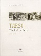 Tarso: The Fool in Christ 1910-1989
