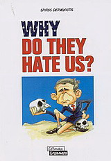 Why Do they Hate US?: The True Story of a Poor Little Superpower