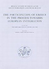 The Participation of Greece in the Process towards European Integration: The Crucial Twenty Years 1948-1968