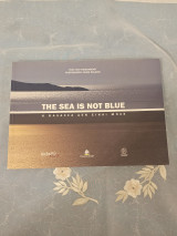 Η Θάλασσα δεν είναι μπλε - Τhe Sea in not Blue