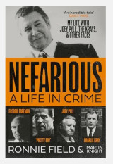 Nefarious - A Life in Crime - My life with Joey Pyle, The Krays & Other faces