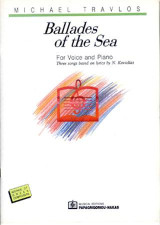 Ballades of the Sea: Three songs based on lyrics by N. Kavadias for Voice and Piano