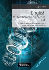 English for Mechanical Engineering EAP - Answer Key: A course for Mechanical Engineering students (Upper-intermediate to advanced level)