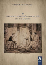 Pedagogy - Education - Civilisation: Us and the Ancients