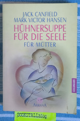 Hühnersuppe für die Seele - für Mütter