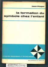 La formation du symbole chez l'enfant