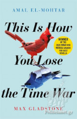 This Is How you Lose the time War