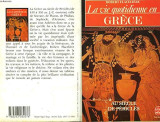 La vie quotidienne en Grece au siecle de Pericles