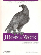 JBoss at Work: A Practical Guide