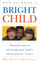 How to Raise a Bright Child