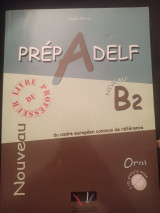 Prepadelf Niveau B2 Livre du professeur Oral
