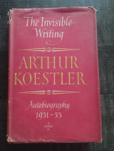 The Invisible Writing: Autobiography 1931-53