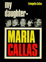 My Daughter Maria Callas