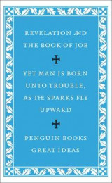 The Revelation of St John the Divine and the Book of Job The Revelation of St John the Divine and the Book of Job AND The Book of Job