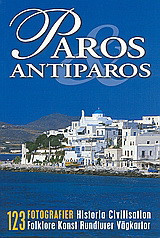 Paros Antiparos: 123 fotografier. Historia, civilisation, folklore, konst, rundturer, vägkartor