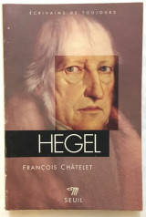 Hegel -Ecrivains de toujours