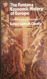 The Fontana economic history of Europe. 6, Contemporary economies : 1