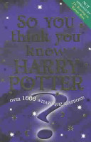 So You Think You Know Harry Potter